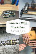 SATURDAY MORNING 10am-1pm Stacker ring workshop